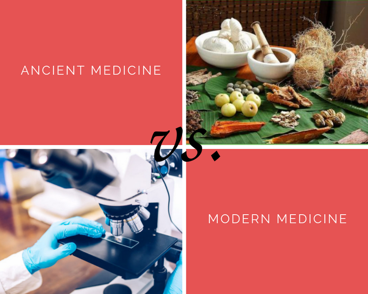 Ancient Medicine vs modern medicine